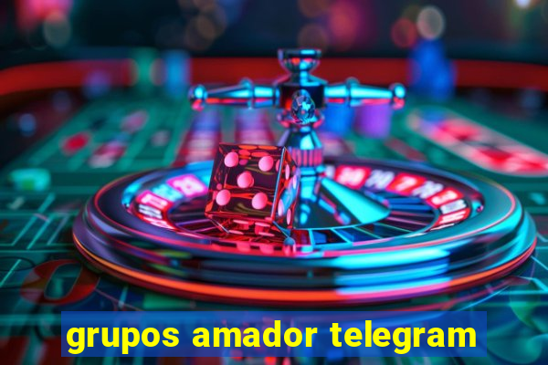 grupos amador telegram