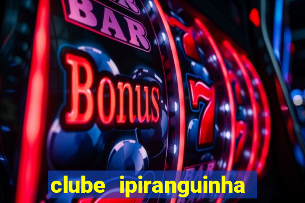 clube ipiranguinha porto alegre