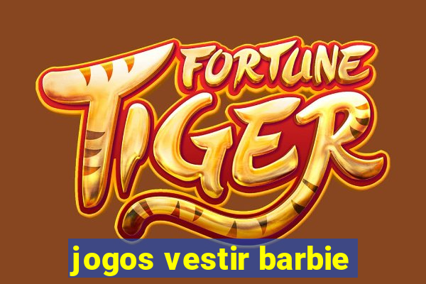 jogos vestir barbie