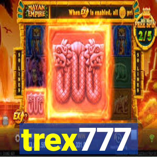 trex777