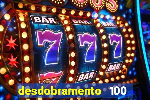 desdobramento 100 dezenas em apenas 6 jogos