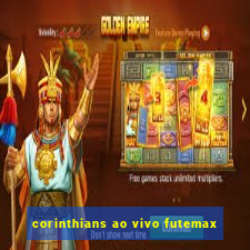 corinthians ao vivo futemax