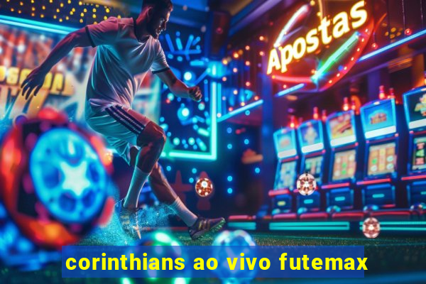 corinthians ao vivo futemax