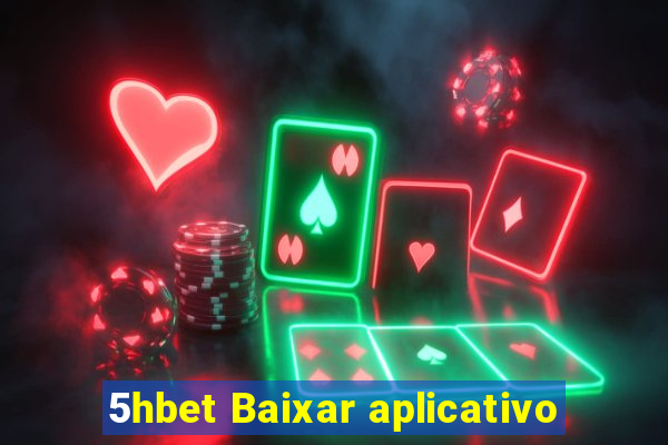 5hbet Baixar aplicativo