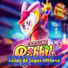 casas de jogos chinesa