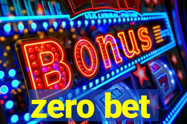 zero bet