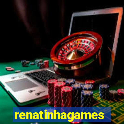 renatinhagames