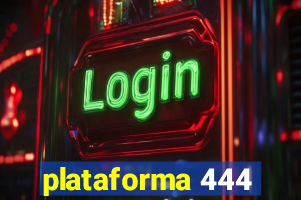 plataforma 444