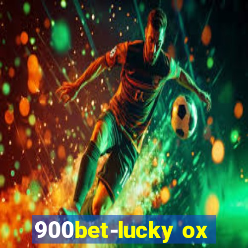 900bet-lucky ox