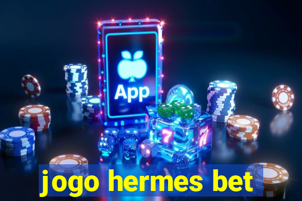 jogo hermes bet