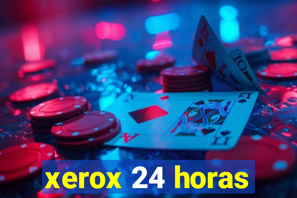 xerox 24 horas