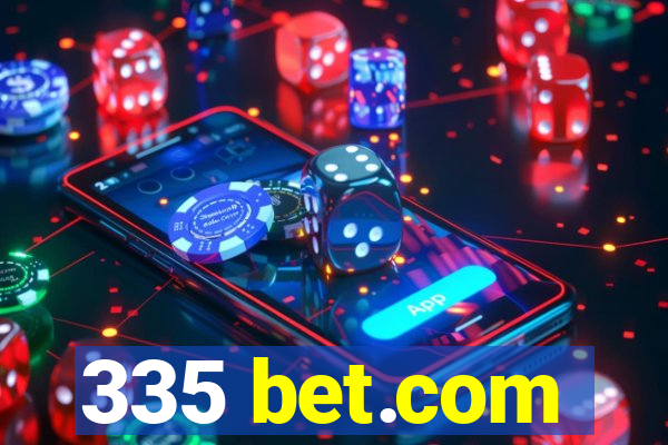 335 bet.com