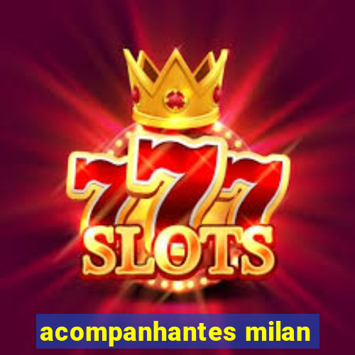 acompanhantes milan