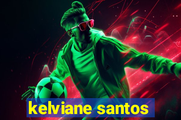 kelviane santos