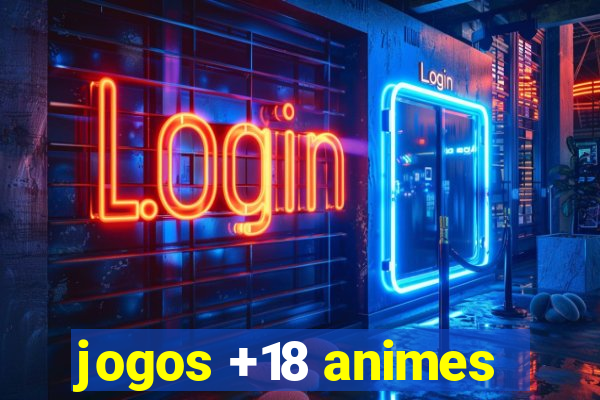 jogos +18 animes