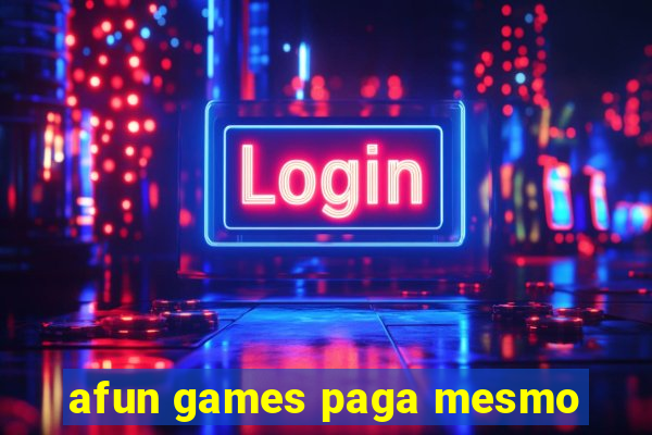 afun games paga mesmo