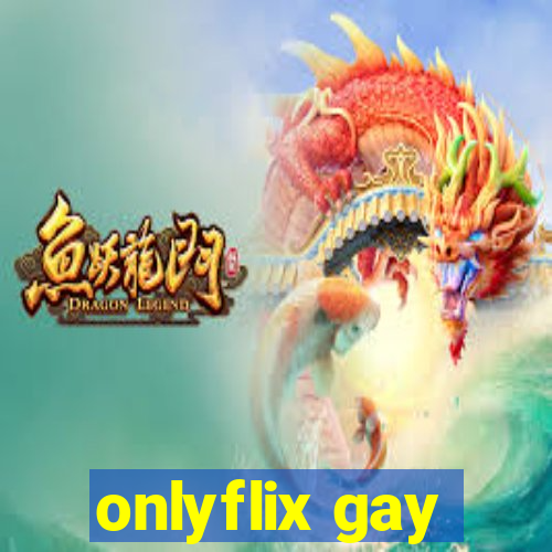 onlyflix gay