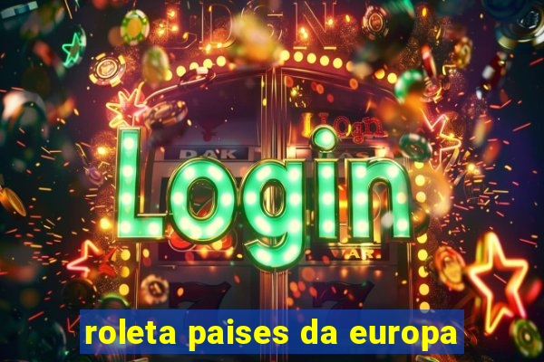 roleta paises da europa