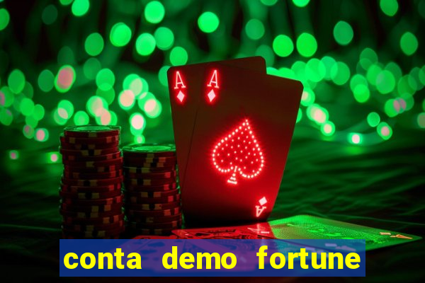 conta demo fortune tiger gratis