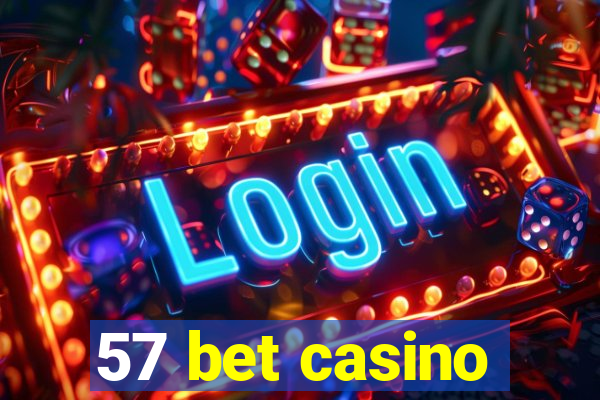 57 bet casino