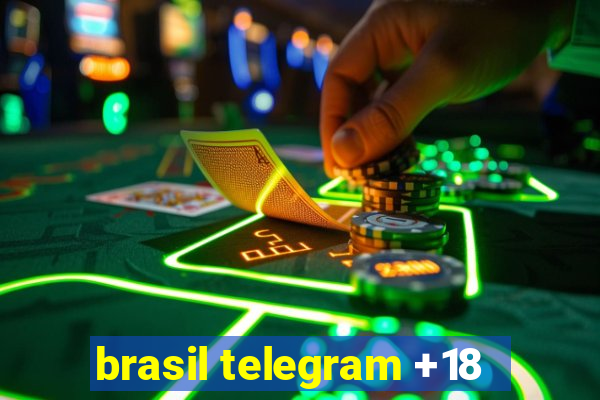 brasil telegram +18