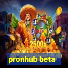 pronhub beta