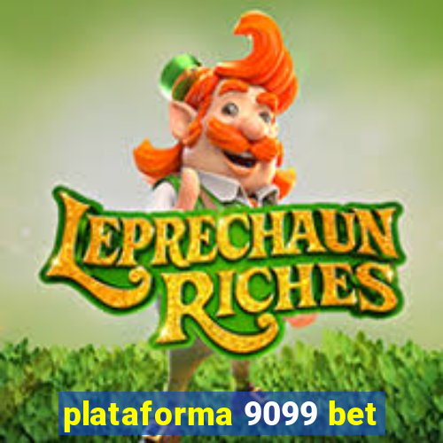 plataforma 9099 bet