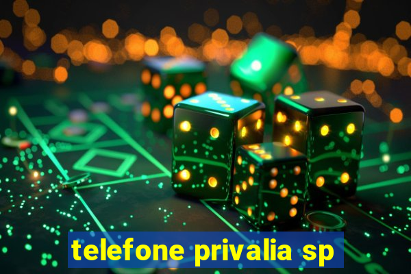 telefone privalia sp