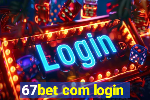 67bet com login