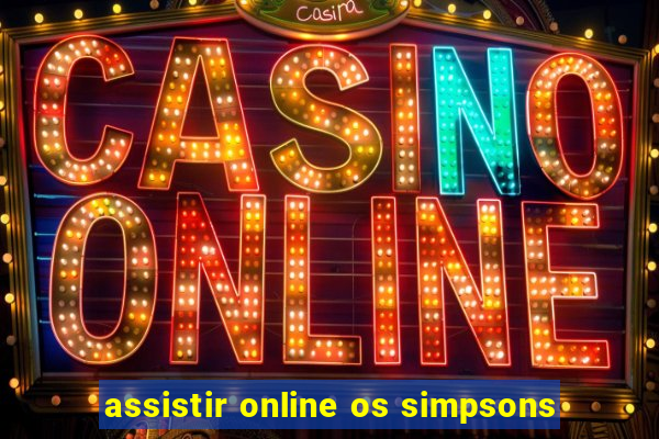 assistir online os simpsons