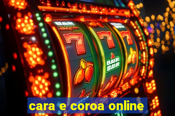 cara e coroa online