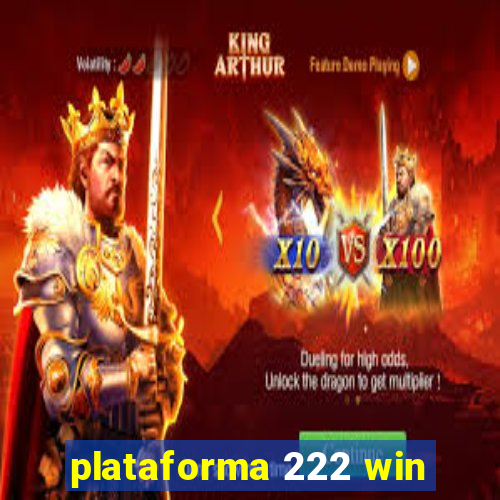 plataforma 222 win