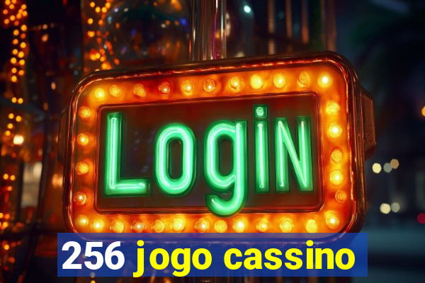 256 jogo cassino