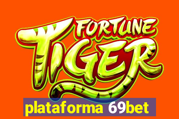 plataforma 69bet