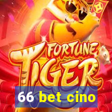 66 bet cino