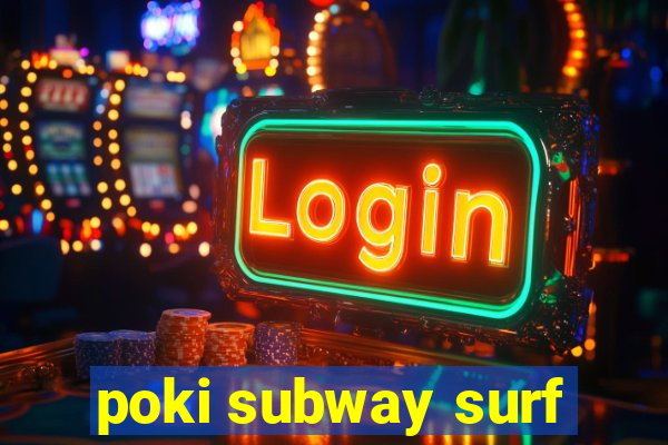 poki subway surf