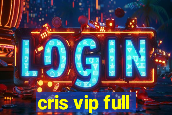 cris vip full