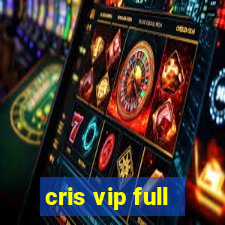 cris vip full