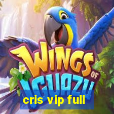 cris vip full