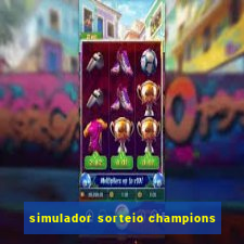 simulador sorteio champions