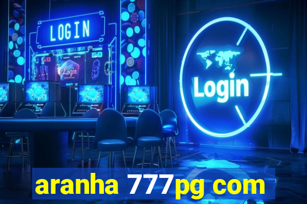 aranha 777pg com