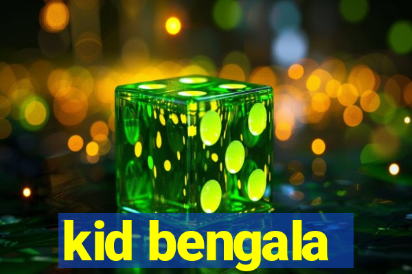 kid bengala