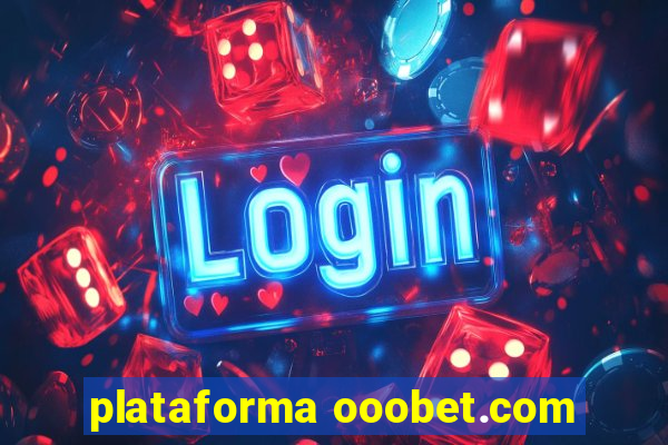 plataforma ooobet.com