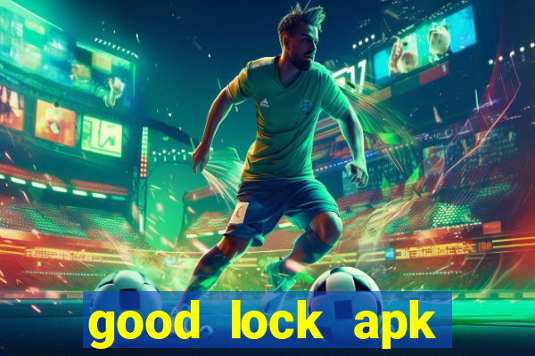 good lock apk android 13