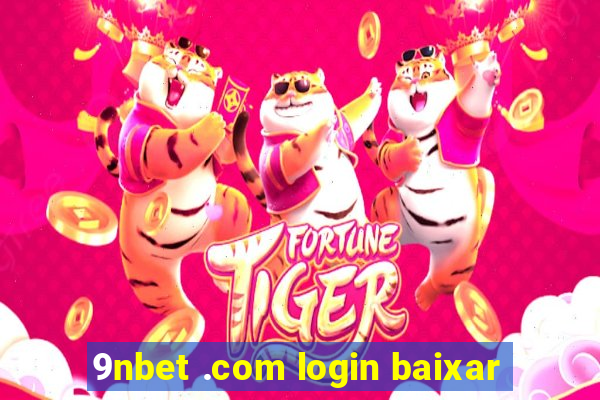 9nbet .com login baixar