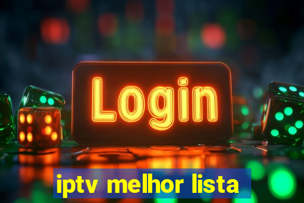 iptv melhor lista