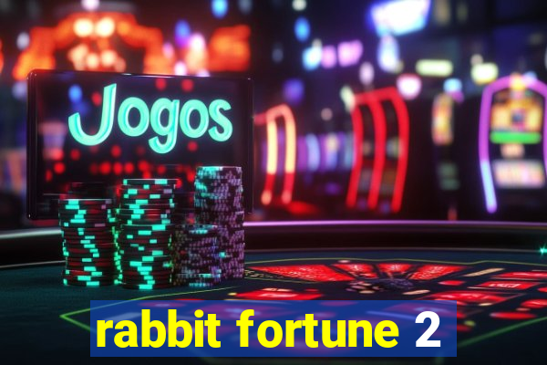 rabbit fortune 2