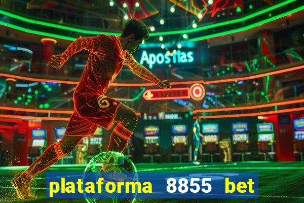 plataforma 8855 bet é confiável