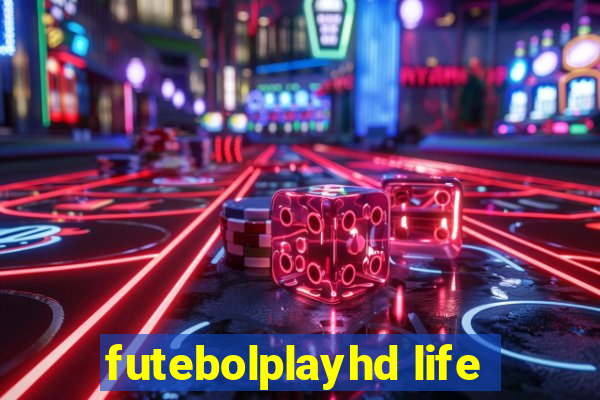 futebolplayhd life