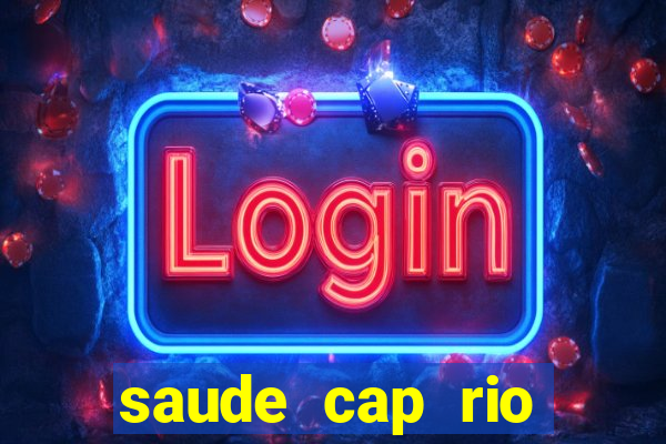 saude cap rio preto resultado